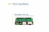 Viola V1 - Toradex · Viola Preliminary Datasheet Toradex AG l Altsagenstrasse 5 l 6048 Horw l Switzerland l +41 41 500 48 00 l l info@toradex.com Page | 5 1. Introduction Viola is