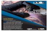 National Gang Center NewsletterNational Gang Center Newsletter Summer 2016 Gang Tattoos Article contributed by the National Gang Intelligence Center H umans in most countries, civilizations,