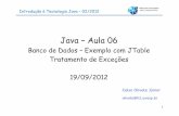 Java –Aula 06 - Unesp · Introdução à Tecnologia Java –02/2012 Java –Aula 06 Banco de Dados –Exemplo com JTable Tratamento de Exceções 19/09/2012 Celso OliveteJúnior
