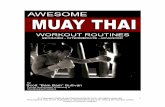 Copyright 2008 MuayThaiHomeStudy.com. All rights reserved ...Muay Thai is a very intense workout and make no mistake about it - you will burn a lot of calories with Muay Thai training.