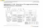 M68HC11E Series Programming Reference Guide · 2019-12-17 · spi serial communication interface sci m68hc11 cpu a/d converter control port d port e pe7/an7 ss sck mosi miso txd rxd