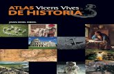  · ATLAS Vicens Vives Cada uno de los temas del Atlas Vicens Vives de Historia se inicia con un mural histórico, a doble página, corres- pondiente al periodo que seva a estudiar.