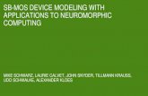 SB-MOS DEVICE MODELING WITH APPLICATIONS TO … · 2019-10-08 · sb-mos device modeling with applications to neuromorphic computing mike schwarz, laurie calvet, john snyder, tillmann