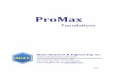 ProMax - BR&E · ProMax Foundations Bryan Research & Engineering, Inc. Chemical Engineering Consultants P.O. ox 4747 • ryan, Texas 77805 Office 979-776-5220 • Fax 979-776-4818