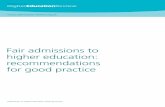 Fair admissions to higher education: recommendations for ... · Fair Admissions to Higher Education: Recommendations for Good Practice In publishing this report, I would like to place