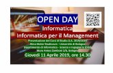 Informatica Informatica per il Management · 2019-04-09 · OPEN DAY Informatica Informatica per il Management Presentazione dei Corsi di Studio A.A. 2019/2020 Alma Mater Studiorum