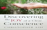 Ash Discovering the Joy of a Pure Conscience · PDF file us, and the conscience’s role as a guide, to offer us the pure joy of a clear conscience day after day. “how refreshing