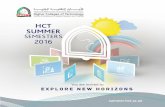 HCT SUMMER SEMESTERS 2016summer.hct.ac.ae/.../HCT-Summer-Semesters-2016-Brochure.pdfHCT’s Summer Semesters 2016 courses are open to: • New High School graduates who have earned