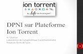 DPNI sur Plateforme Ion Torrent - • Recrutement partagé de cas de T21 et d’euploïdies pour atteindre une puissance statistique suffisante, prélèvements réalisés en parallèle