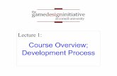 Lecture 1 - Cornell University · 2014-01-22 · gamedesigninitiative at cornell university the CS/INFO 3152: Game Design ! Single semester long game project! Interdisciplinary teams