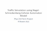 Traffic Simulation using Nagel- Schreckenberg Cellular ...laplace.physics.ubc.ca/210/Proposals-2013/L1B.pdf · Traffic Simulation using Nagel-Schreckenberg Cellular Automaton Model