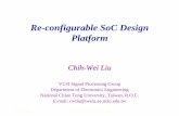 Re-configurable SoC Design Platformtwins.ee.nctu.edu.tw/courses/soc_sys_overview_04fall... · 2008-05-19 · Proposed Configurable Architecture Ma in Pr oc essor Radio Processor Subsystem