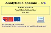 Analytická chemie Iold.vscht.cz/anl/matejka/2012-ACH1-1-  · PDF file Analytická chemie - a 1) Základní pojmy a definice - terminologie 2) Rovnováhy v roztocích a jejich význam
