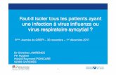 Faut-il isoler tous les patients ayant une infection à virus influenza ou virus ...splf.fr/wp-content/uploads/2017/12/1400-JI3-Lawrence.pdf · 2017-12-07 · 1 Faut-il isoler tous