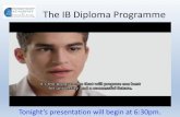 The IB Diploma Programme Diploma Programme...at the IB level or replace their art with another IB level class. Students cannot jump between group 6 classes. 9 th& 10 Grade: Theatre