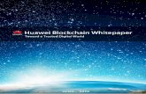 Huawei Blockchain Whitepaper · Huawei Blockchain Whitepaper Foreword Copyright © Huawei Technologies Co., Ltd. ii Foreword Blockchain has been a hotly discussed field for the past