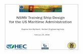 NSMV Training Ship Design for the US Maritime Administration...HECSALV Software used to model the vessel and run the damage analysis using specially developed routine for passenger