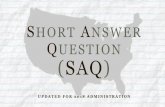 THE APUSH Short answer question (SAQ)•College Board will require you to answer THREE of four SAQs on your APUSH exam –40 minutes for this part of the test (about 13 minutes per