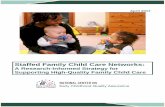 Staffed Family Child Care Networks · Staffed Family Child Care Networks April 2017 2 FCC providers need support to address their barriers and meet new licensing and higher quality