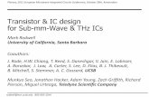 Transistor & IC design for Sub-mm-Wave & THz ICs · 2012-10-31 · Transistor & IC design for Sub-mm-Wave & THz ICs rodwell@ece.ucsb.edu 805-893-3244 Plenary, 2012 European Microwave