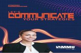 STRATEGIC COMMUNICATION COMMunicate LET’S · higher learning sector in Malaysia, we are steadfast in preparing our graduates for leadership roles in their respective disciplines