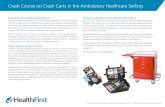 Crash Course on Crash Carts in the Ambulatory Healthcare Settinggo.healthfirst.com/rs/744-JUE-931/images/9951 Guide to Crash Cart and... · It is usually the case that the equipment