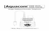 Aquacom SSB-2010 SSB-1001B Single Sideband Acoustic …...The Aquacom® SSB-2010 and SSB-1001B are housed in a watertight enclosure designed for easy belt or tank mounting. For surface