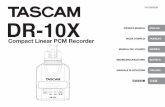 DR-10X Owner's ManualTASCAM DR-10X 5 • Do not use batteries other than those specified.Do not mix and use new and old batteries or different types of batteries together. The batteries