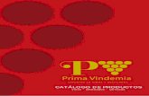 Prima Vindemia · 2019-10-22 · Prima Vindemia Prima Vindemia actúa de asesor, formador, representante y distribuidor en exclusiva para empresas privadas o públicas con el ˜n