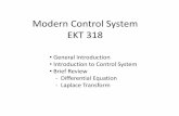 Modern Control System EKT 308 - Universiti Malaysia Perlisportal.unimap.edu.my/portal/page/portal30/Lecture...Modern Control System EKT 318 • General Introduction • Introduction