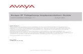 Avaya IP Telephony Implementation Guide · 2006-08-01 · KW Avaya IP Telephony Implementation Guide 3 Foreword Several benefits are motivating companies to transmit voice communications