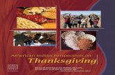 American Indian Perspectives on Thanksgiving...American Indian Perspectives on Thanksgiving We are all thankful to our Mother, the Earth, for she gives us all that we need for life.