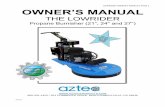 LOWRIDER OWNER’S MANUAL PAGE 1 OWNER ... - Aztec …...LOWRIDER OWNER’S MANUAL PAGE 3 05-2017 INTRODUCTION Thank you for purchasing this Aztec Products, Inc. machine. You have