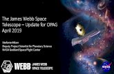 The James Webb Space Telescope – Update for OPAG April …The James Webb Space Telescope – Update for OPAG April 2019 Stefanie Milam Deputy Project Scientist for Planetary Science