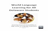 World Language Learning for All Delaware Students...World Language Learning for All Delaware Students 2 Acceptable assessments in ASL, Latin or Ancient Greek may look different and