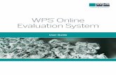 WPS Online Evaluation SystemWPS Online Evaluation System User Guide Introduction The WPS ® Online Evaluation System is an Internet-based platform for administering and scoring assessments.