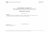 Quality System Requirements Document WPQR-9102WPQR-9100, (Quality System Requirements for Woodward Suppliers) requires the organization to perform the WPQR-9102 PPAP (Production Part