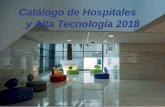 Catálogo de Hospitales y Alta Tecnología 2018 · Tiene su origen en el Catálogo Nacional de Hospitales (CNH) del Ministerio de Sanidad, Consumo y Bienestar Social (MSCBS) en el