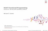 02157 Functional Program- ming 02157 Functional ...02157 Functional Program-ming Michael R.Hansen Overview • Memory management: the stack and the heap • Iterative (tail-recursive)