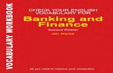 CHECK YOUR ENGLISH VOCABULARY FOR...CHECK YOUR ENGLISH VOCABULARY FOR BANKING FINANCE Jon Marks AND A & C Black London First edition published 1997 This second edition published in