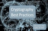 Cryptography Best Practiceslomont.org/talks/2018/cryptography-best-practices-2018.pdf · 2019-06-19 · Encryption Cryptography (noun) - the practice and study of techniques for secure