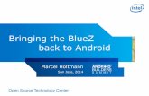 Bringing the BlueZ back to Android · 2016-07-06 · Data collected during a 7-day period ending on February 4, 2014 . ... UART Bluetooth HAL AOSP UART Bluetooth Service Bluetooth