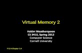 Virtual Memory 2 - Cornell University · Thrashing Thrashing b/c working set of process (or processes) greater than physical memory available –Firefox steals page from Skype –Skype
