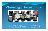 Amy Cisler, OTR/L Osmond, OTR/Lsci.washington.edu/summit2013/Choosing a Smartphone slides.pdfSamsung galaxy 3 Samsung galaxy 4 Pros MultipleMultiple carriers Text byEye voice –S‐voice