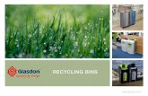RECYCLING BINS - Glasdon UK Limited...RECYCLING BINS We produce an extensive range of outdoor recycling bins of the highest quality, in both traditional and contemporary designs. All