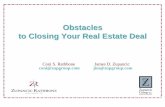 20 Obstacles to Closing Your Deal! - CCIMchapters.ccim.com/attachments/documents/public/088945522312.pdf1. Avoiding confronting the hard issues until Closing 2. Non-Meeting of the