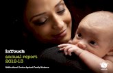 inTouch · inTouch Annual Report 2012-2013 inTouch Annual Report 2012-2013 11 about us inTouch, the Multicultural Centre against Family Violence, is a state-wide service that provides
