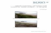 WEED CONTROL OPTIONS FOR COASTAL SAND DUNES A REVIEW · Weed control options for coastal sand dunes – a review David Bergin Scion, Private Bag 3020, Rotorua 2011 Introduction As