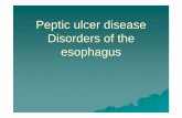 Peptic ulcer disease Disorders of the esophagussemmelweis.hu/belgyogyaszat3/files/2018/02/Peptic-ulcer-disease_Disorders-of-the...Peptic ulcer disease Disorders of the esophagus. Peptic