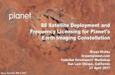 Frequency Licensing for Planet's 88 Satellite …mstl.atl.calpoly.edu/~workshop/archive/2017/Spring/Day 2...Frequency Licensing for Planet's Earth Imaging Constellation 1 Launch •